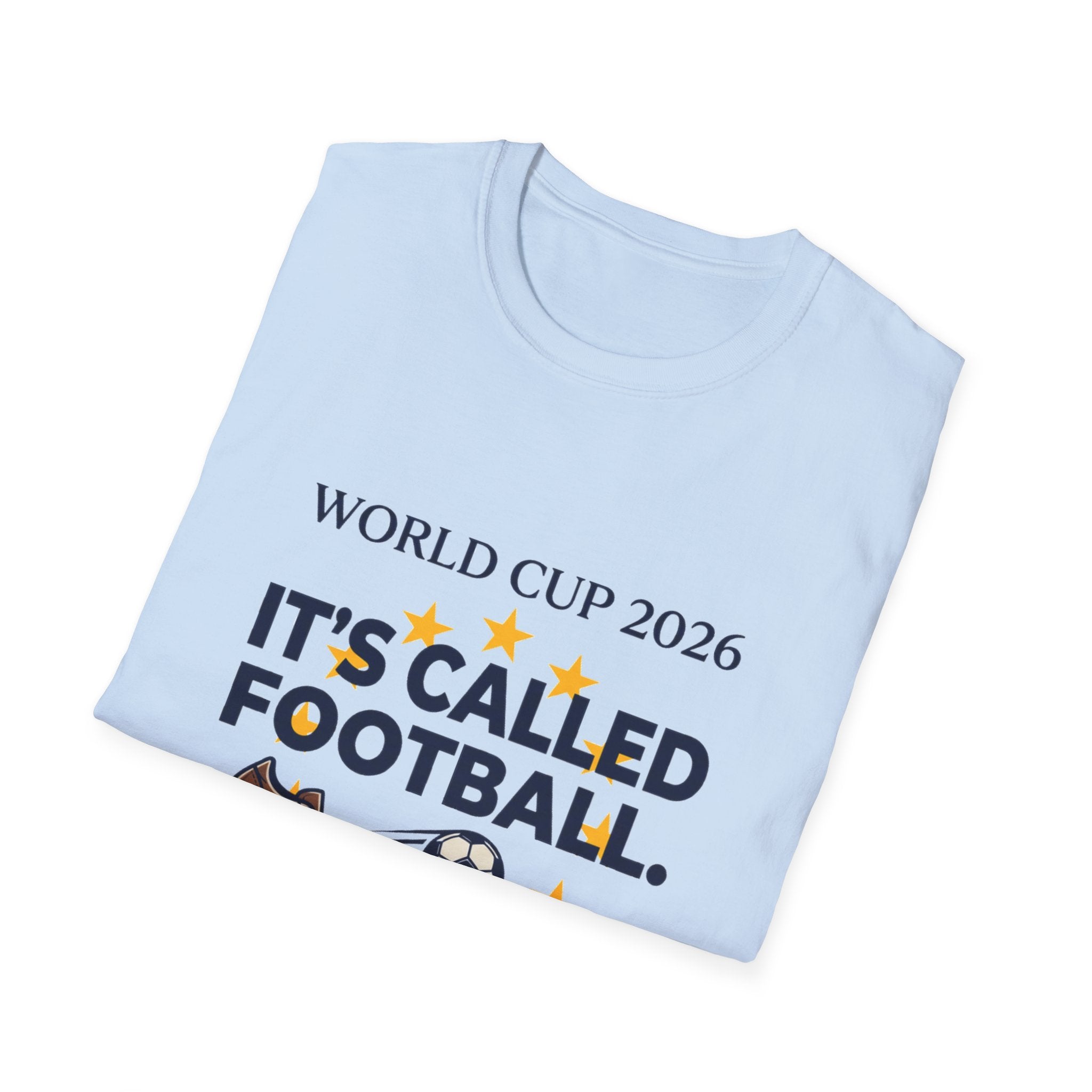 World Cup 2026 "It's Called Football" T-Shirt — Soccer Pride Tee