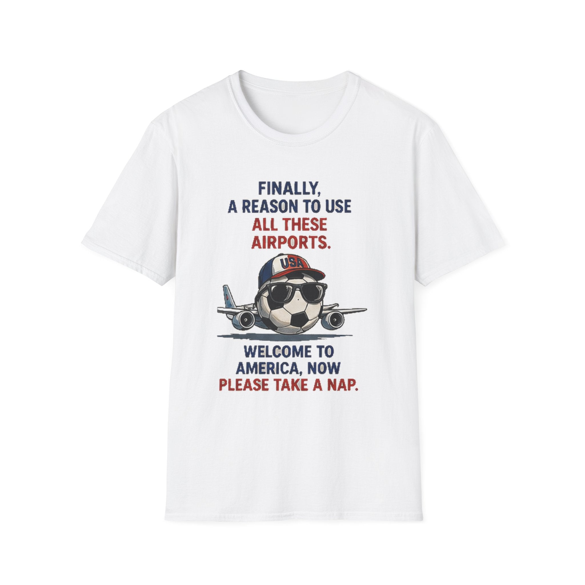 Airplane Cartoon Tee - "Finally, a Reason to Use All These Airports. Welcome to America, Now Please Take a Nap."