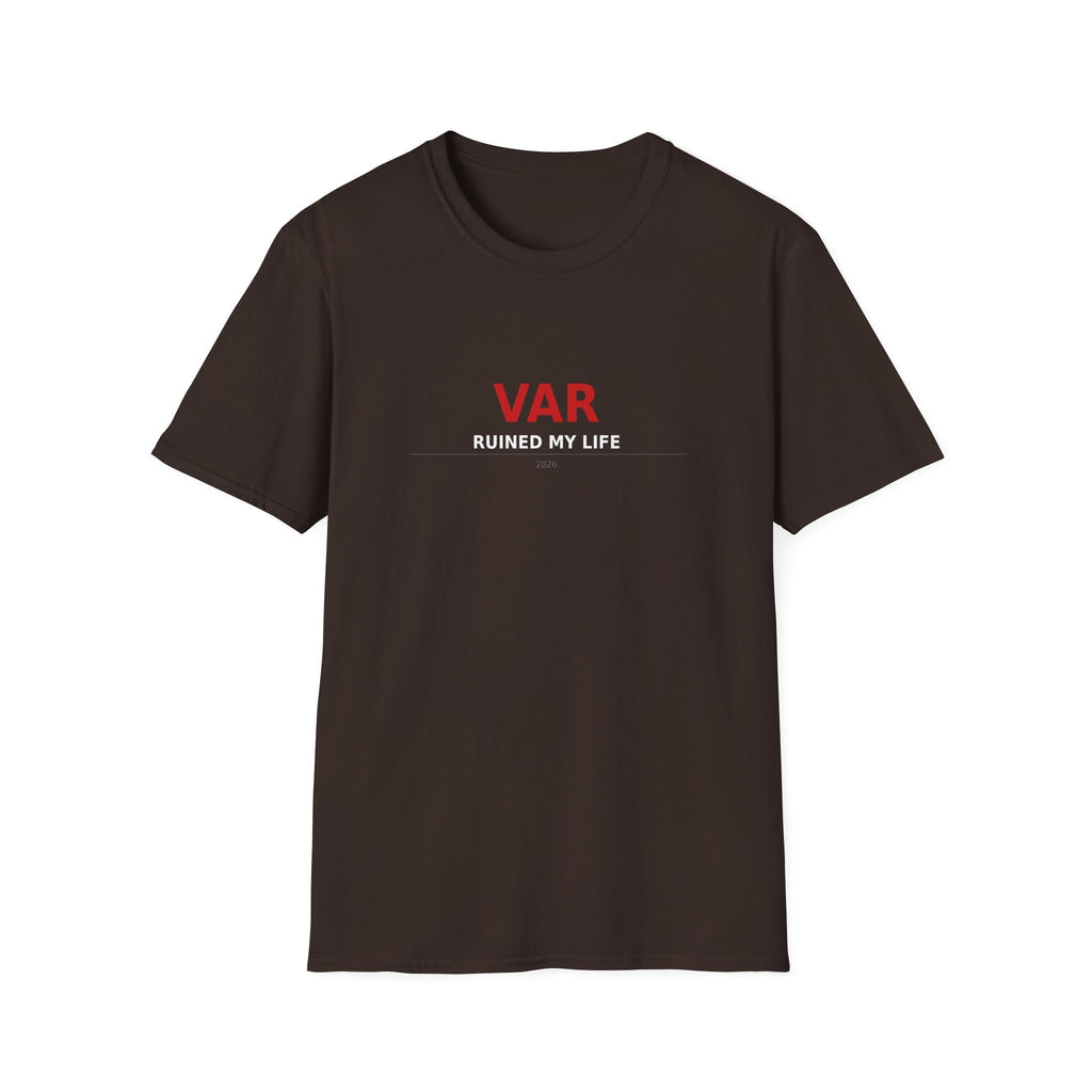 T-Shirt — "VAR Ruined My Life"