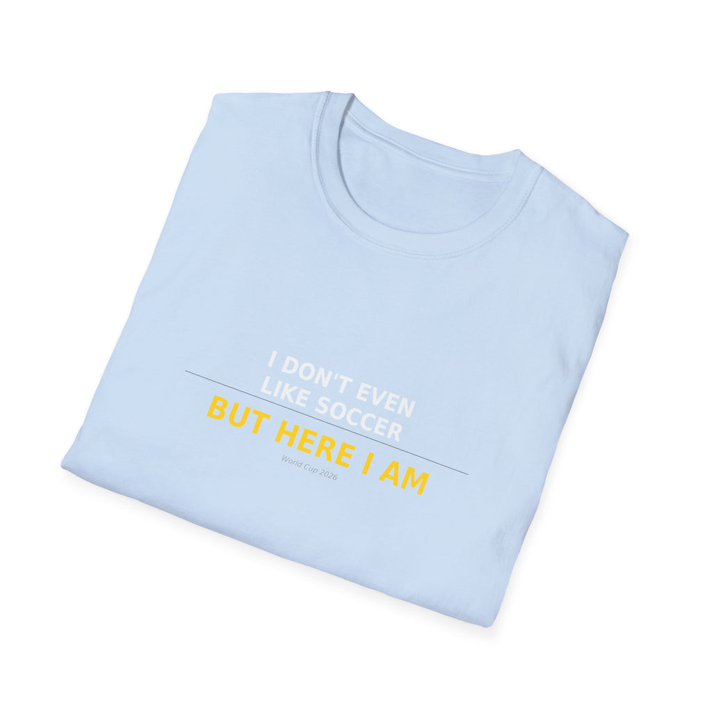 T-Shirt — "But Here I Am" Minimalist White Tee