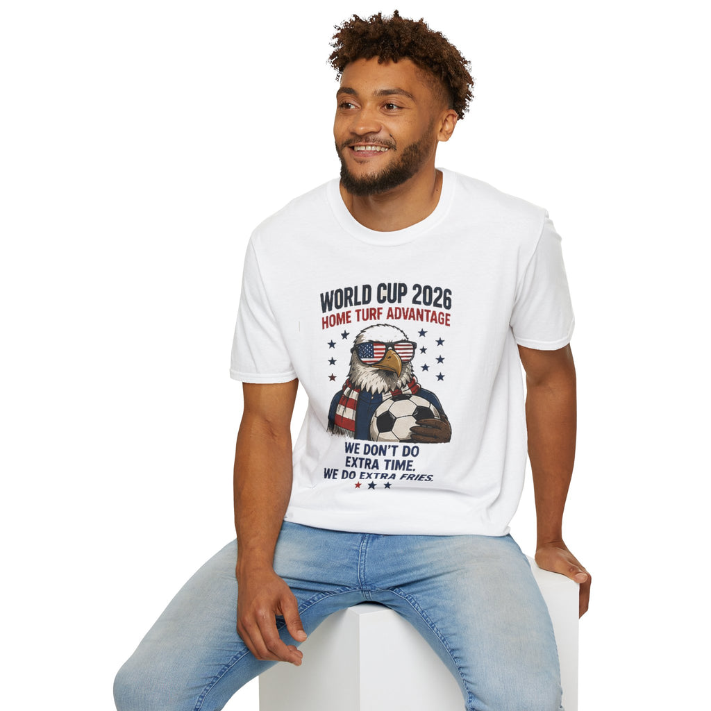 World Cup 2026 Eagle Soccer T-Shirt — "Home Turf Advantage: We Don't Do Extra Time, We Do Extra Fries" Patriotic Fan Tee