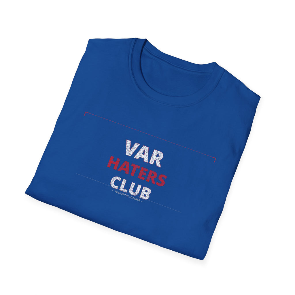 VAR Haters Club T-Shirt — Funny Soccer Referee Fan Tee