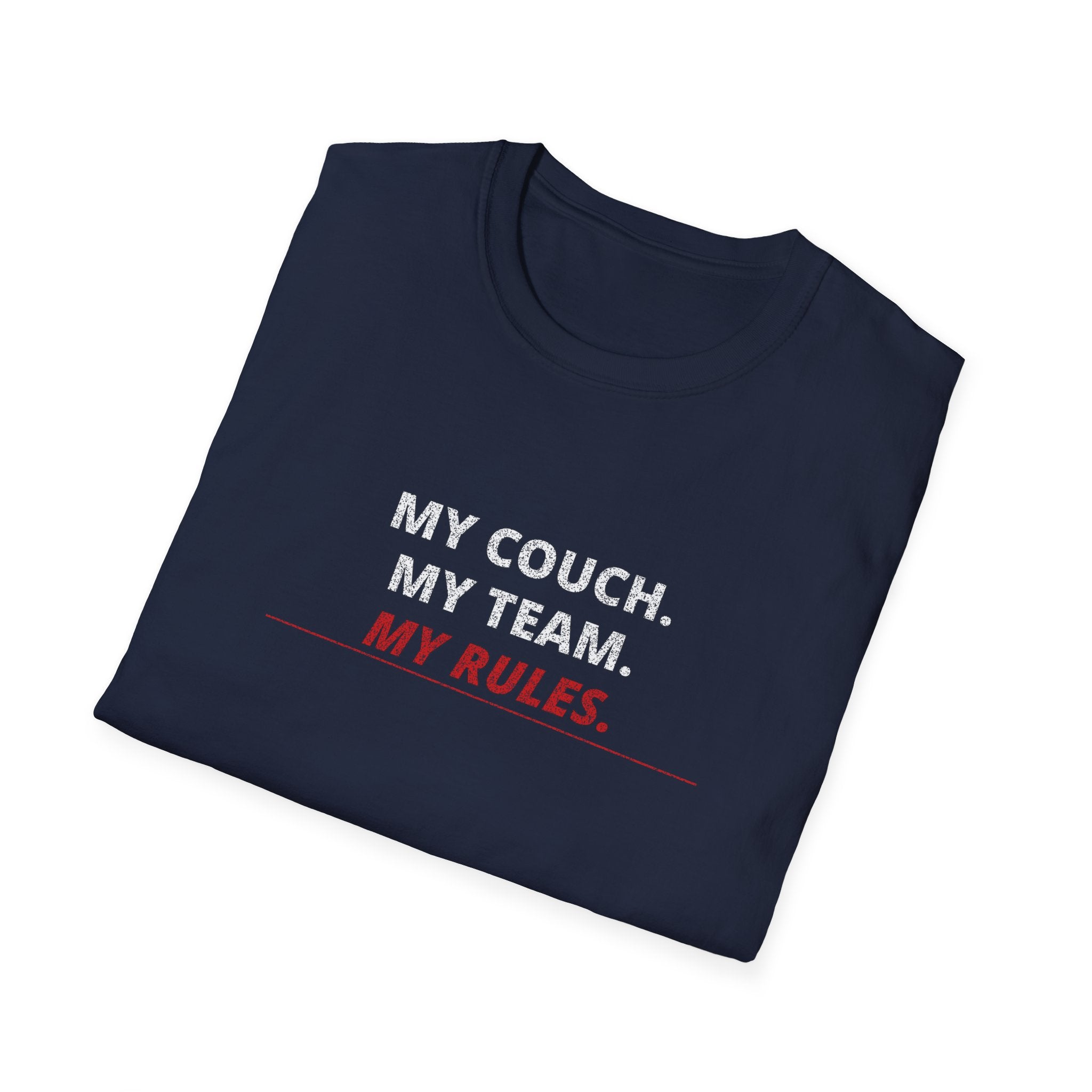 My Couch. My Team. My Rules. T-Shirt — Funny Sports Fan Tee