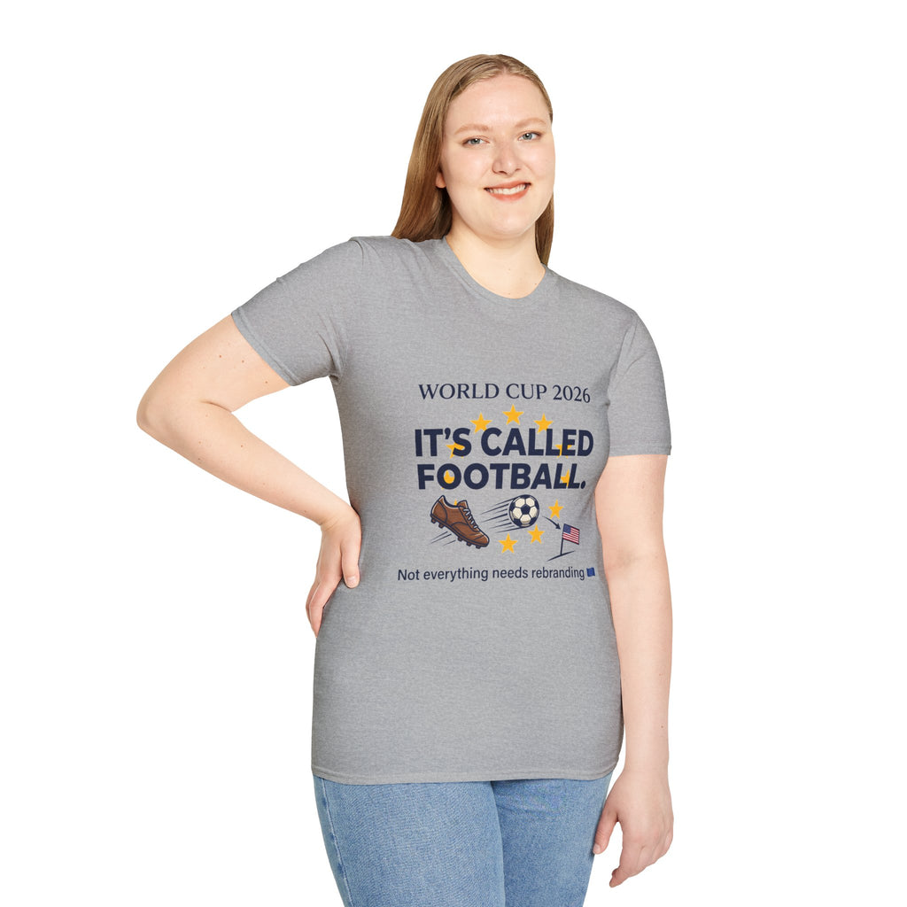 World Cup 2026 "It's Called Football" T-Shirt — Soccer Pride Tee