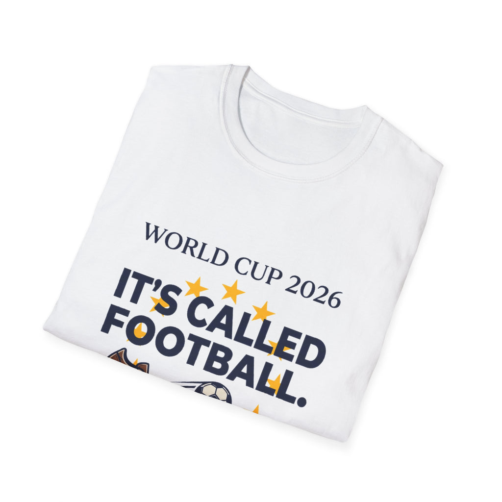 World Cup 2026 "It's Called Football" T-Shirt — Soccer Pride Tee