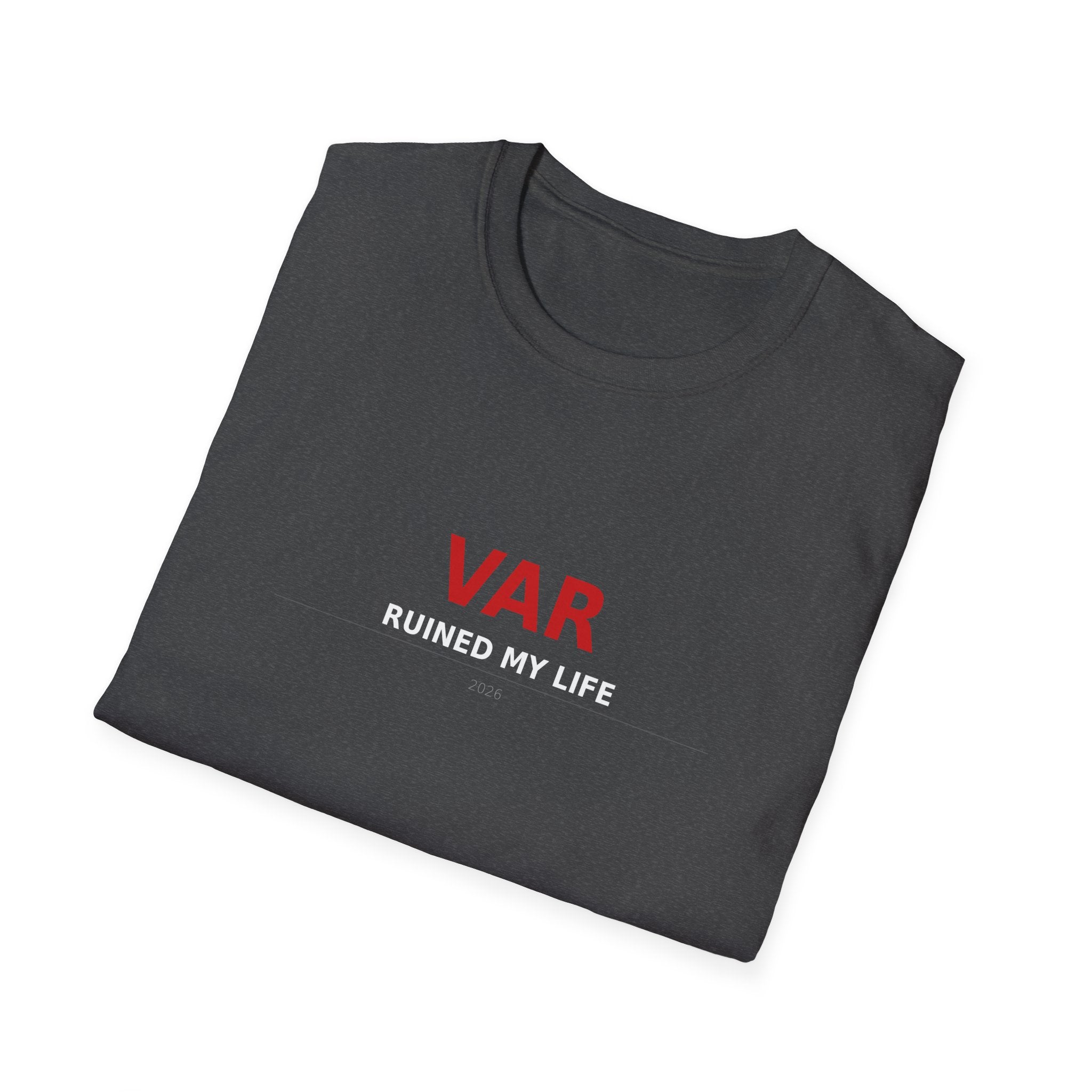 T-Shirt — "VAR Ruined My Life"