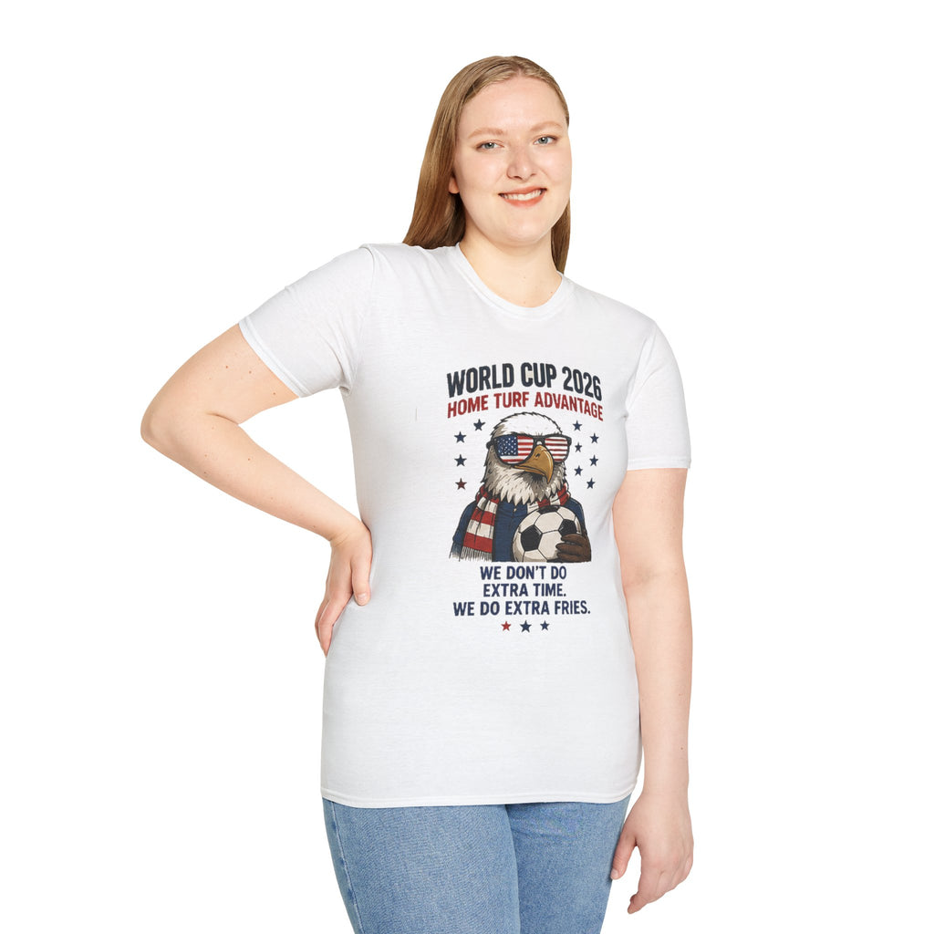 World Cup 2026 Eagle Soccer T-Shirt — "Home Turf Advantage: We Don't Do Extra Time, We Do Extra Fries" Patriotic Fan Tee
