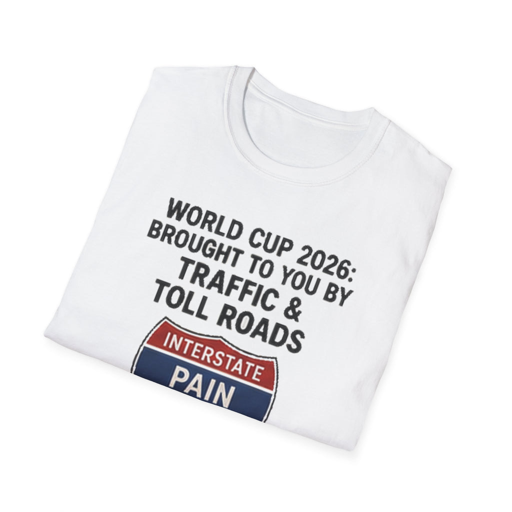 World Cup 2026 Traffic & Toll Roads T-Shirt — Interstate Pain 2026 Funny Travel Tee