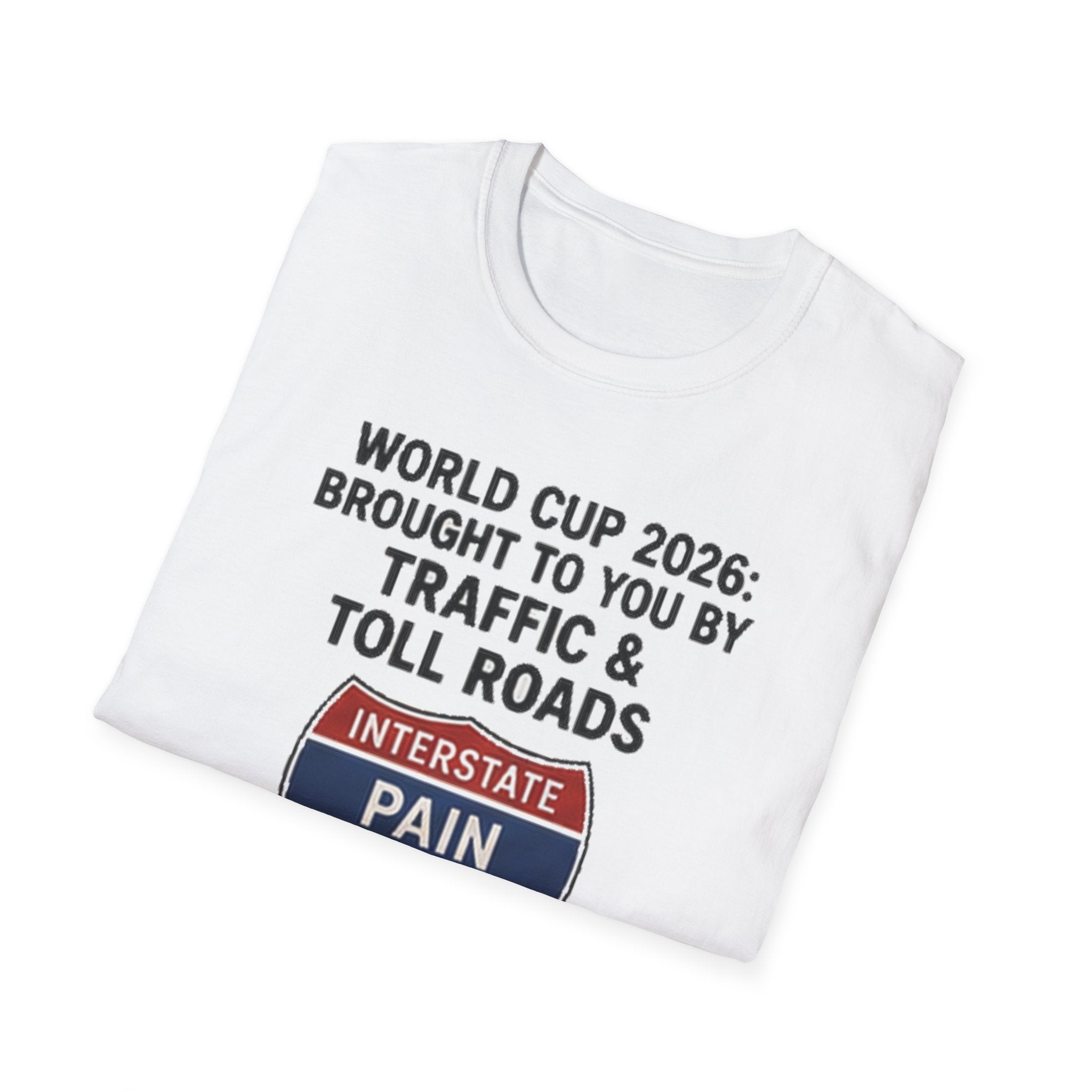 World Cup 2026 Traffic & Toll Roads T-Shirt — Interstate Pain 2026 Funny Travel Tee