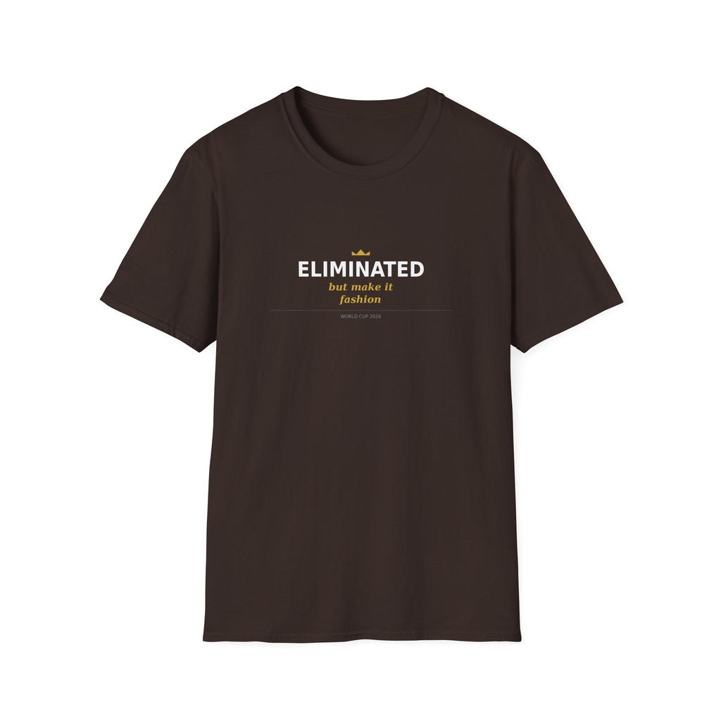 T-Shirt — “ELIMINATED but made it Fashion” Minimal Graphic Tee