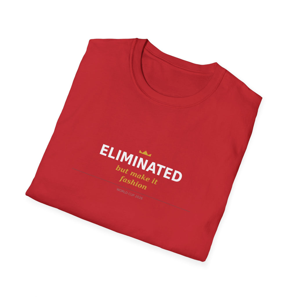 T-Shirt — “ELIMINATED but made it Fashion” Minimal Graphic Tee