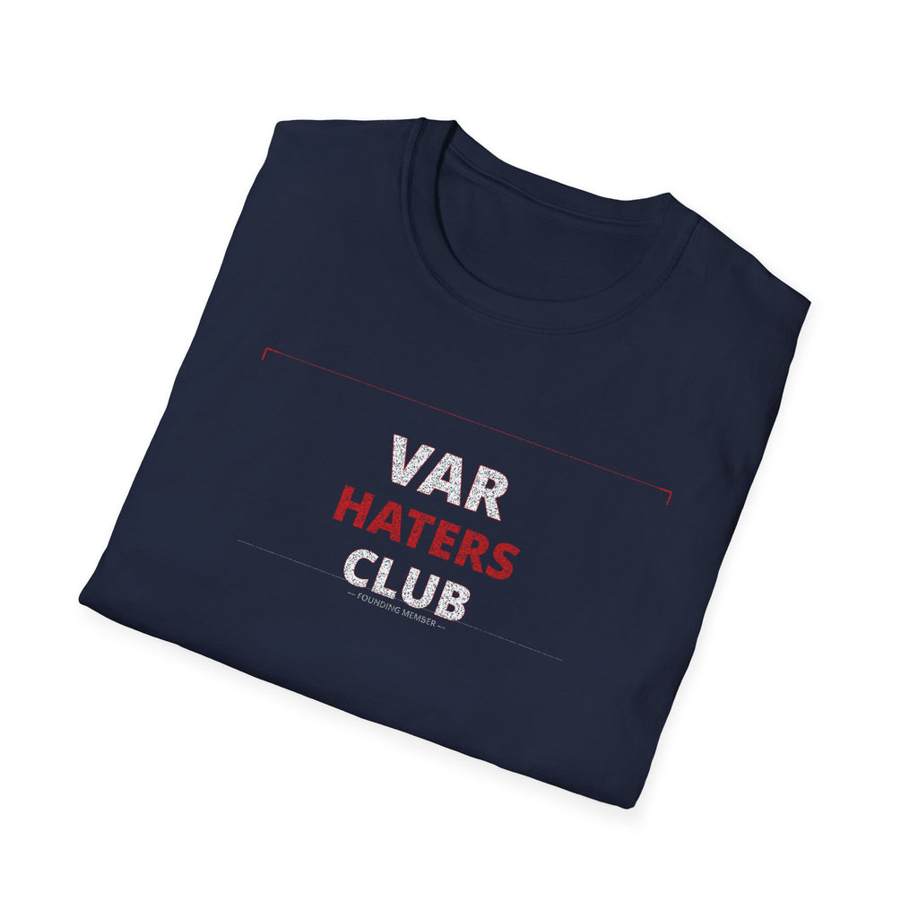 VAR Haters Club T-Shirt — Funny Soccer Referee Fan Tee