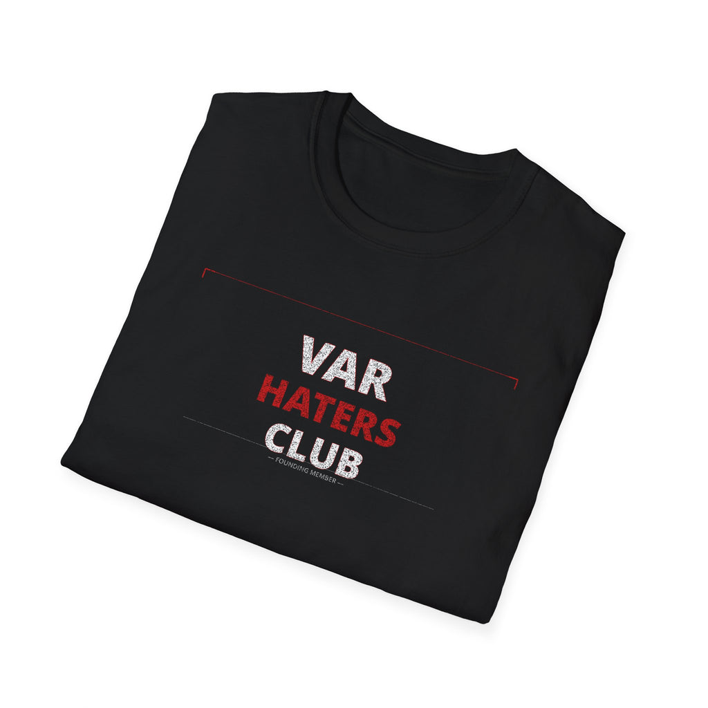 VAR Haters Club T-Shirt — Funny Soccer Referee Fan Tee
