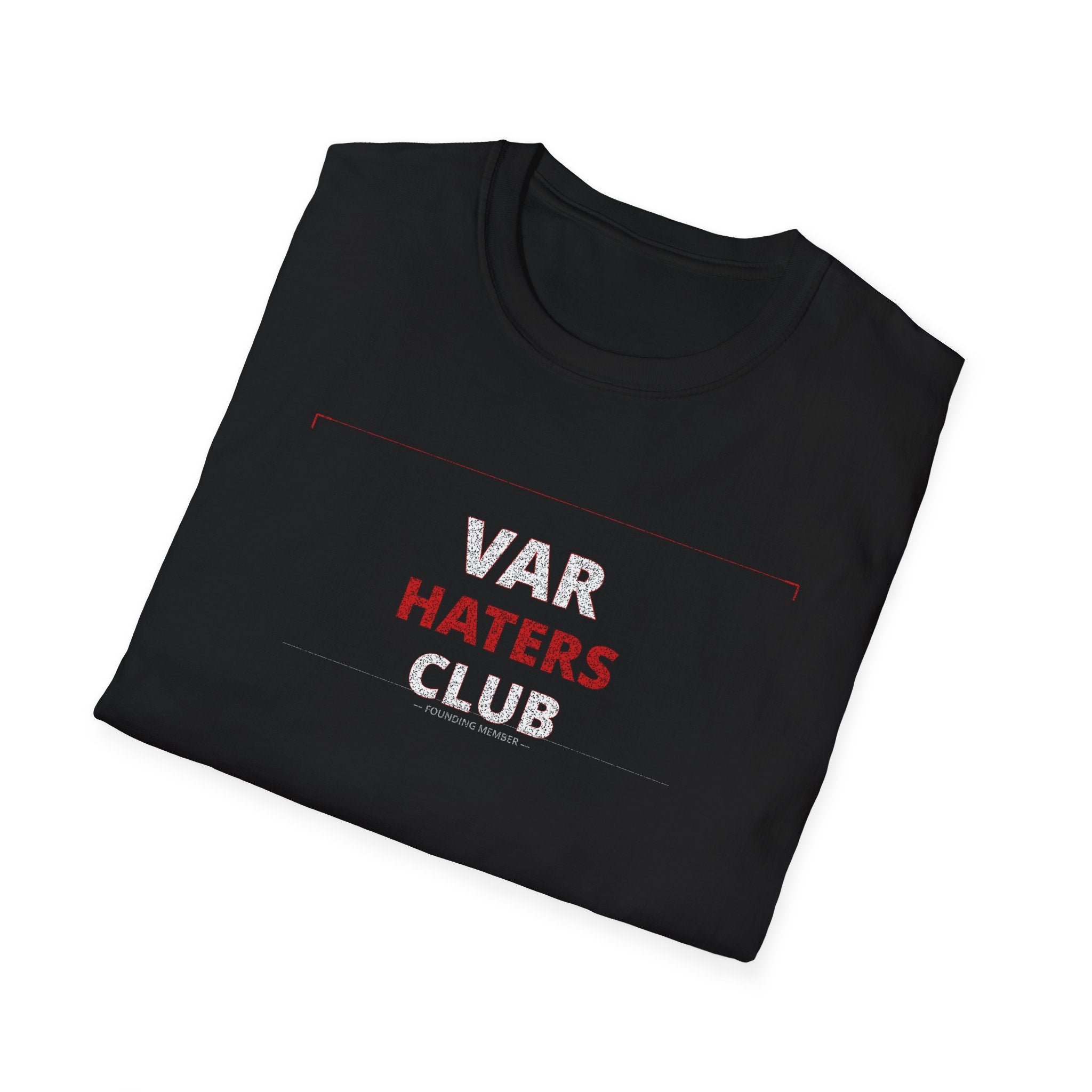 VAR Haters Club T-Shirt — Funny Soccer Referee Fan Tee