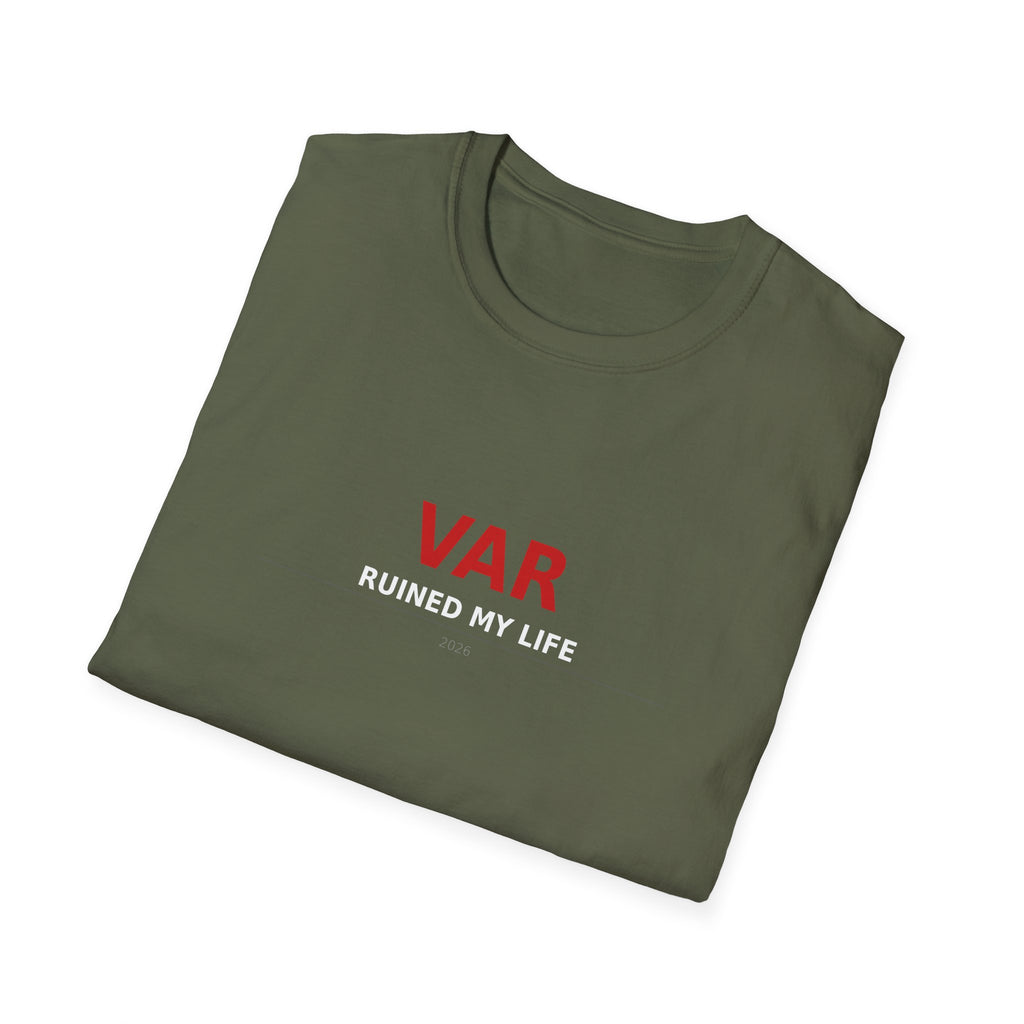 T-Shirt — "VAR Ruined My Life"