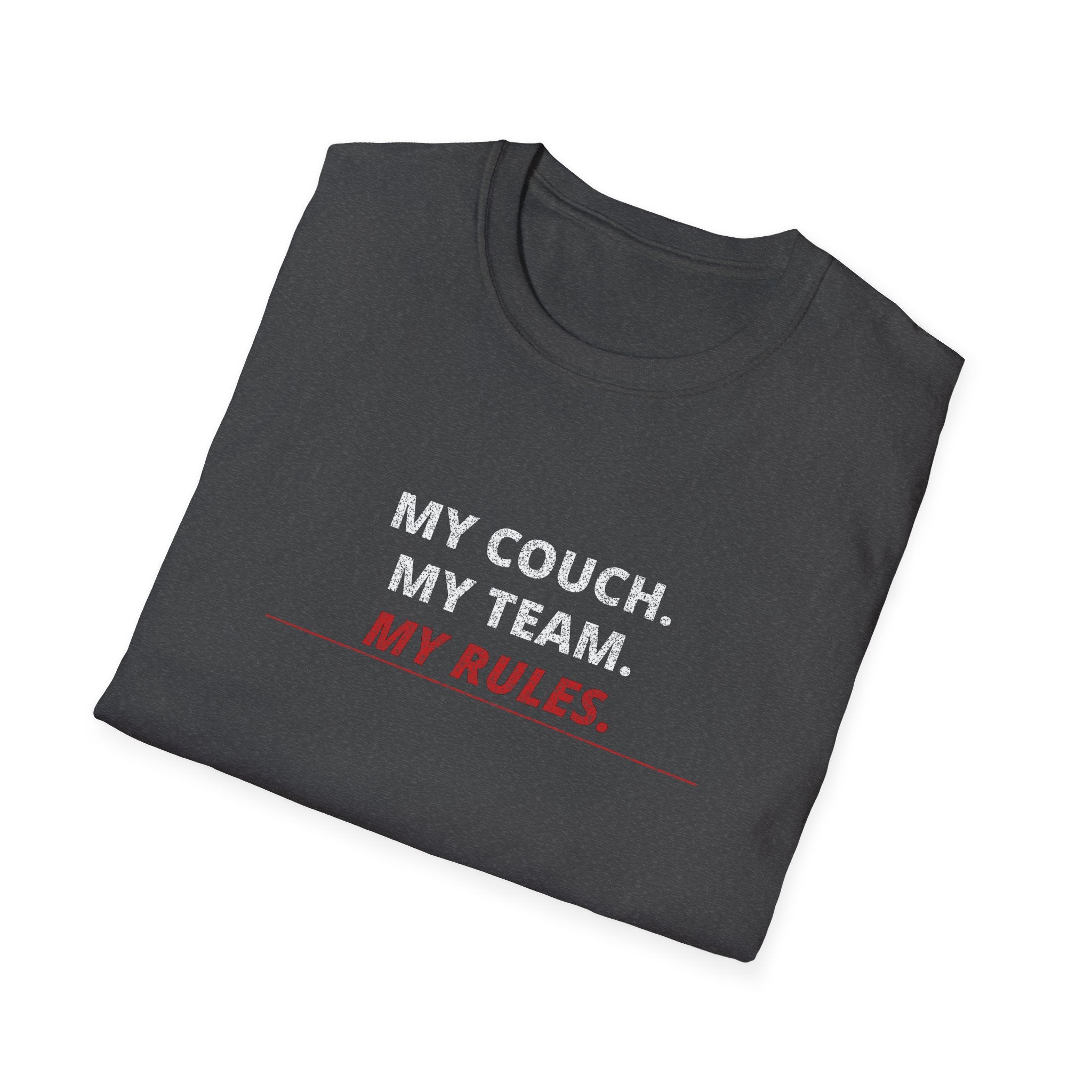 My Couch. My Team. My Rules. T-Shirt — Funny Sports Fan Tee
