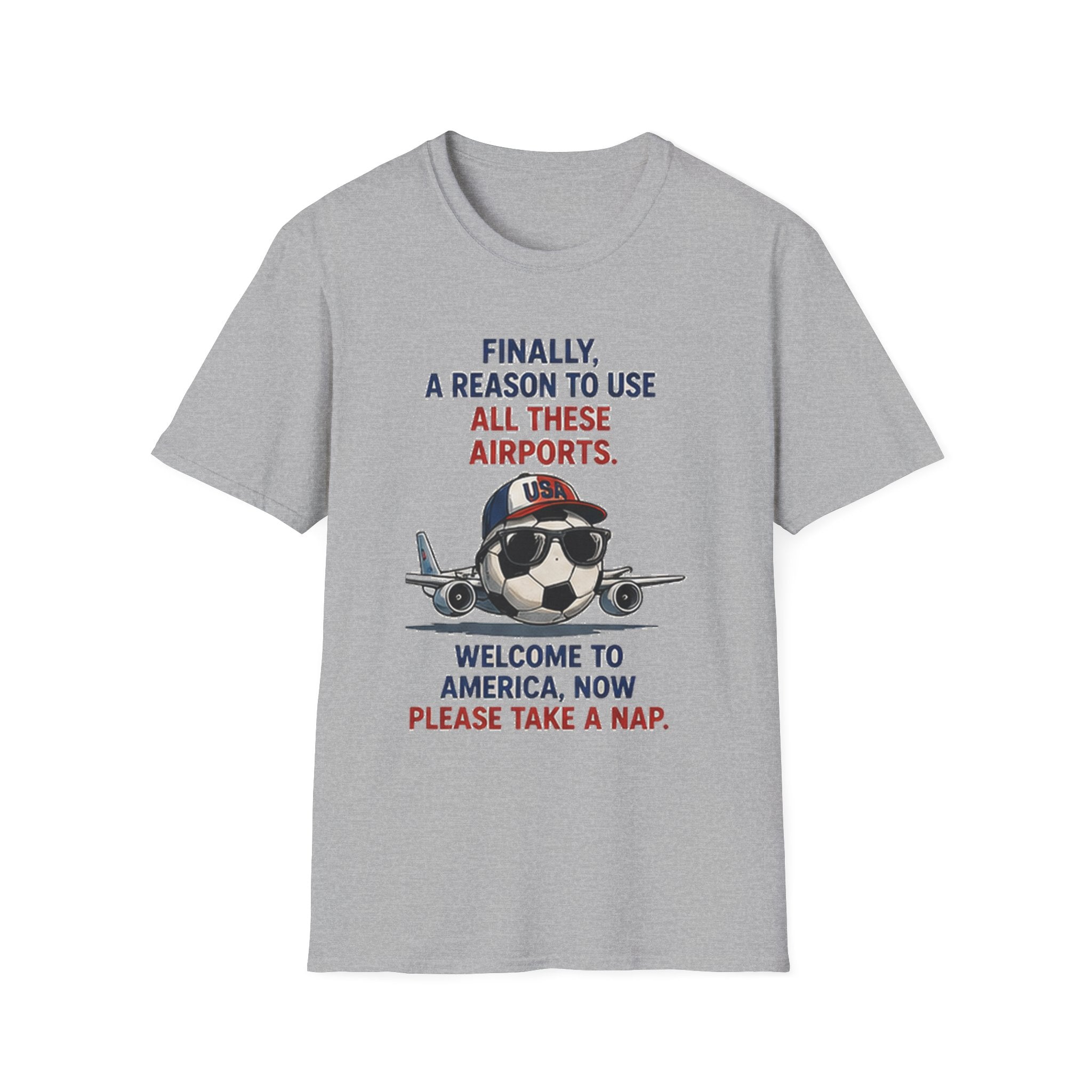 Airplane Cartoon Tee - "Finally, a Reason to Use All These Airports. Welcome to America, Now Please Take a Nap."