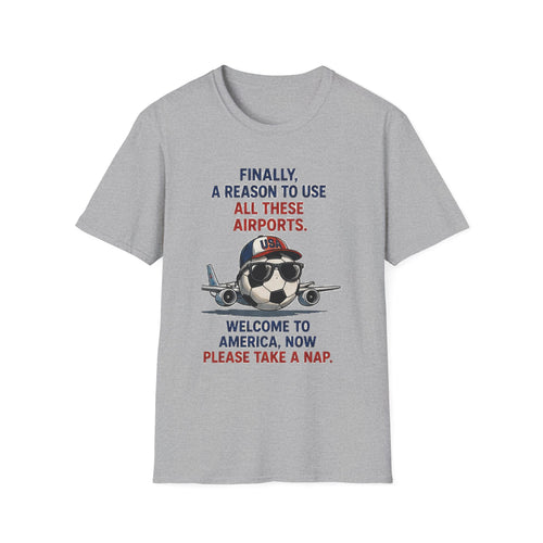 Airplane Cartoon Tee - "Finally, a Reason to Use All These Airports. Welcome to America, Now Please Take a Nap."