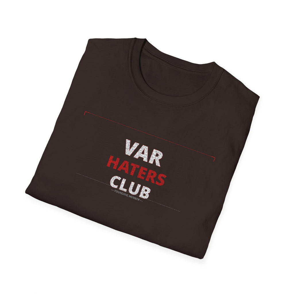 VAR Haters Club T-Shirt — Funny Soccer Referee Fan Tee