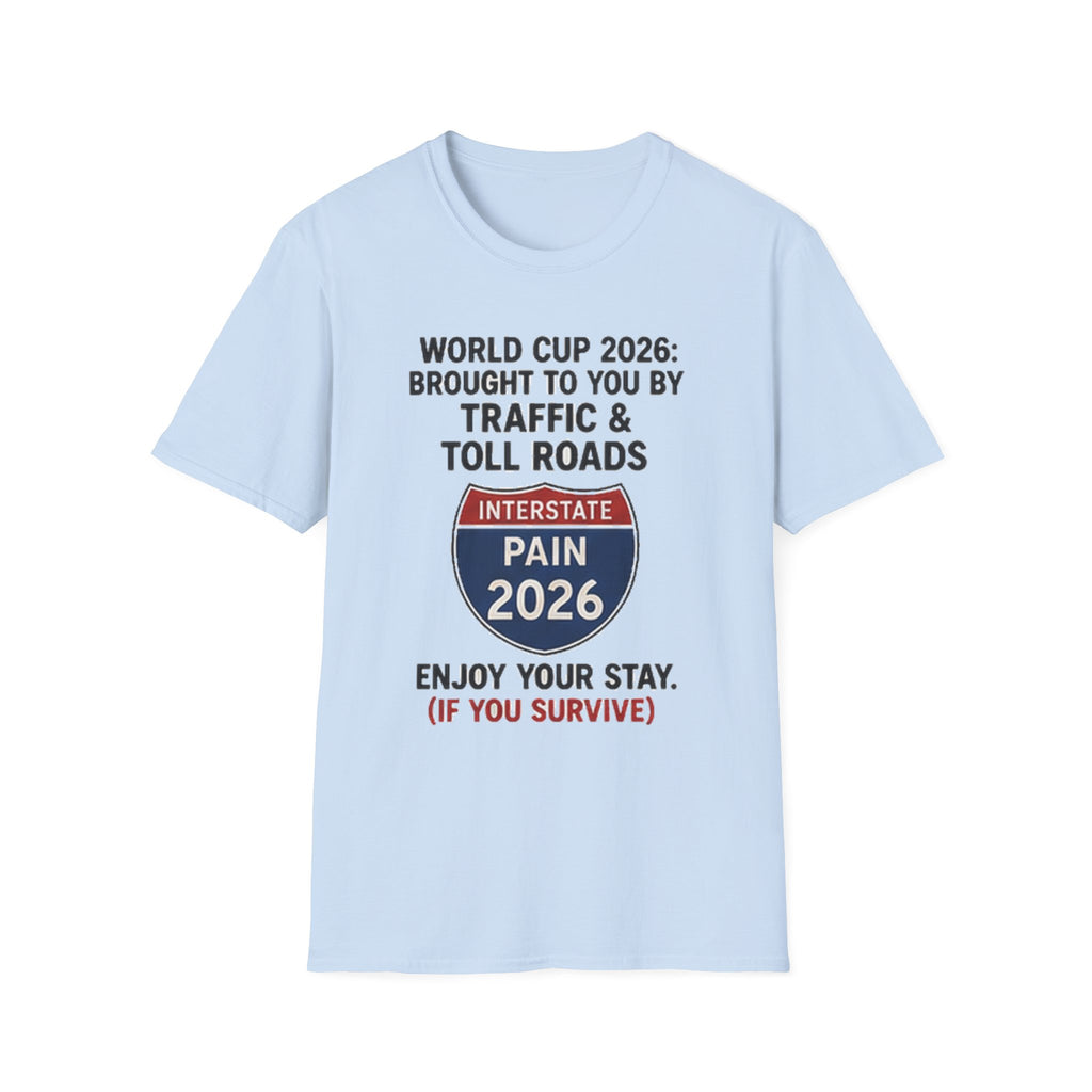 World Cup 2026 Traffic & Toll Roads T-Shirt — Interstate Pain 2026 Funny Travel Tee