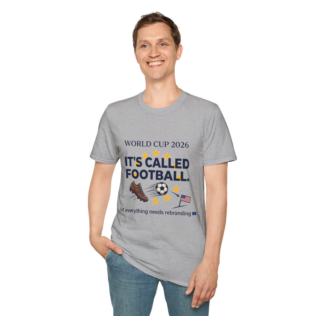 World Cup 2026 "It's Called Football" T-Shirt — Soccer Pride Tee