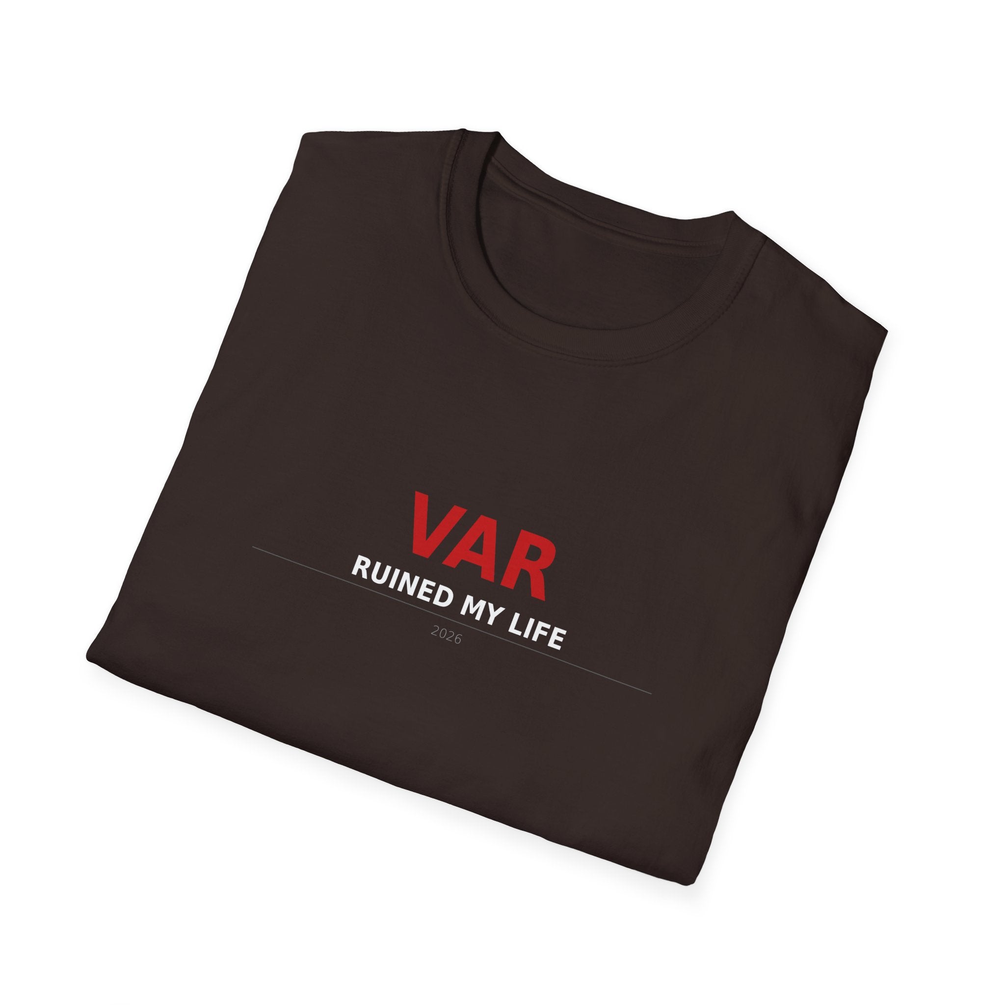T-Shirt — "VAR Ruined My Life"